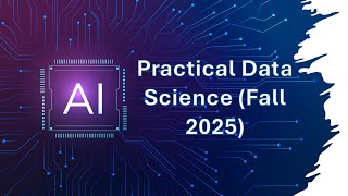 Practical Data Science (Fall 2025) - Session 9a