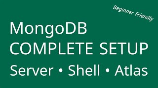 MongoDB Tutorial: Install, Configure, and Connect local Server, Shell & Cloud Atlas |