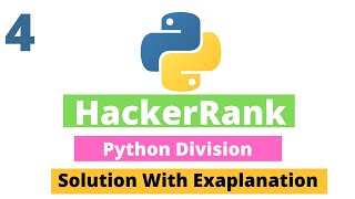4 : Python Division in Python3 | Hackerrank Python Solutions