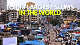 Top 10 Largest Slums In The World
