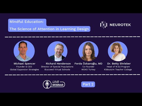 Mindful Education: The Science of Attention in Learning Design | Part 2