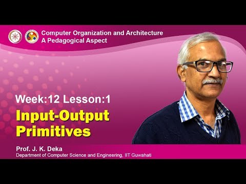 COA [Module 05 - Lecture 01]: Input/Output Primitives