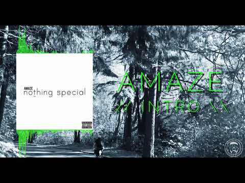 Amaze - Intro (Nothing Special Mixtape)