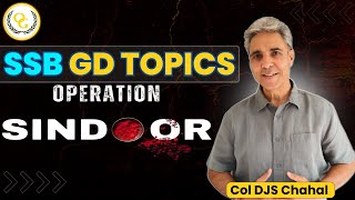 SSB GD Topics OP Sindoor | SSB GD Topic 2025 | NDA CDS Group Discussion