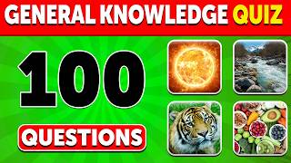 🧠 Ultimate General Knowledge Quiz | 100 Questions Everyone Should Know!