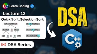 C++ DSA | Selection Sort & Quick Sort | Pseudocode | Dry Run | Code | Data Structure & Algorithms