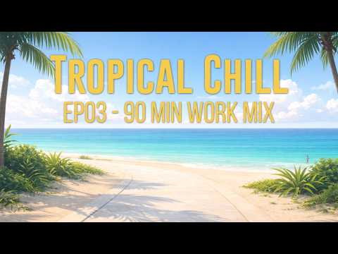 Tropical Chill Instrumentals | Daytime Lounge and Work Music | Island Drift Collective