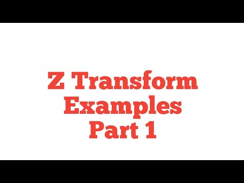 Z-Transform Examples Part 1