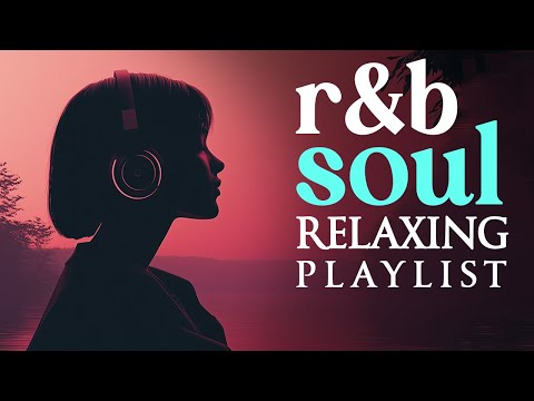 Gentle R&B Vibes – Relaxing Soul for Daily Calm | Neo Soul & R&B