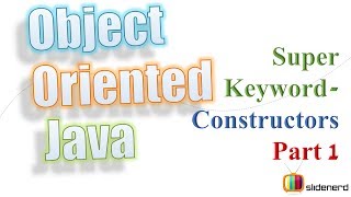 52 Java Super Keyword Calling Superclass Constructors Part 1 |