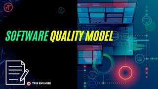 Software Quality Model | Software Architecture For Engineering Exams | True Engineer