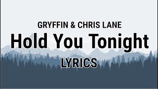 Hold You Tonight - GRYFFIN & Chris Lane | LYRICS👩‍👦