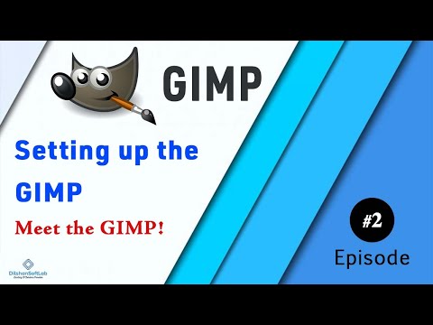 GIMP for beginners Episode 02 - Setting up the GIMP | Meet the GIMP!