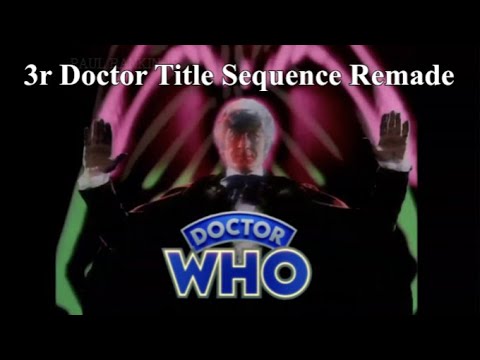 3rd Doctor Title Remade