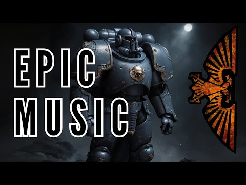 Epic music | Warhammer40k