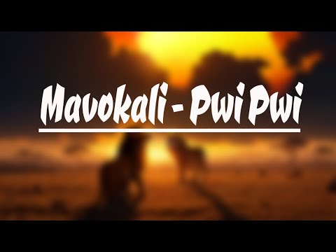 Mavokali - Pwi Pwi (No Official Video)
