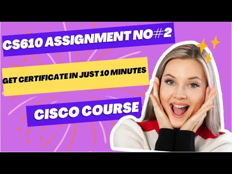 CS610 Cisco Course Assignment 2 Solution Spring 2025
