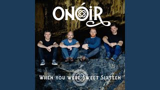 When You Were Sweet Sixteen