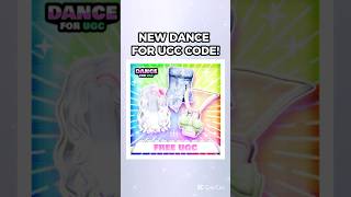 DANCE FOR UGC CODE 18th JULY #recommended #roblox #danceforugc #codes