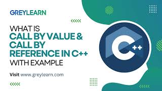 Call by Value & Call by Reference in C++ with Example