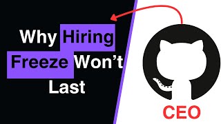 Why Big Tech’s Hiring Freeze Isn’t the End—GitHub CEO’s Surprising Insight