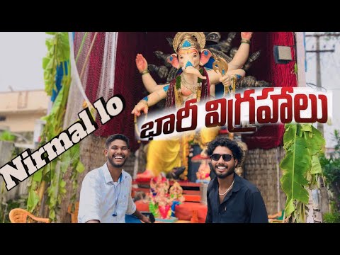 నిర్మల్ లో భారీ విగ్రహాలు || pinchan pillodu ||