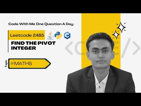 LeetCode 2485. Find the Pivot Integer | Code + Notes | Maths | Explained with Examples