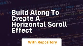 build along to create a horizontal scroll effect
