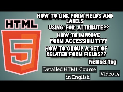 Linking Form Fields with Labels | Improving Form Accessibility |Grouping set of fields |Fieldset Tag