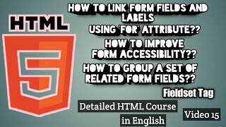 Linking Form Fields with Labels | Improving Form Accessibility |Grouping set of fields |Fieldset Tag