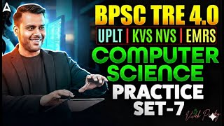 BPSC TRE 4.0/LT Grade/KVS NVS/EMRS Computer Science Classes |Computer Science Practice Set Vivek Sir