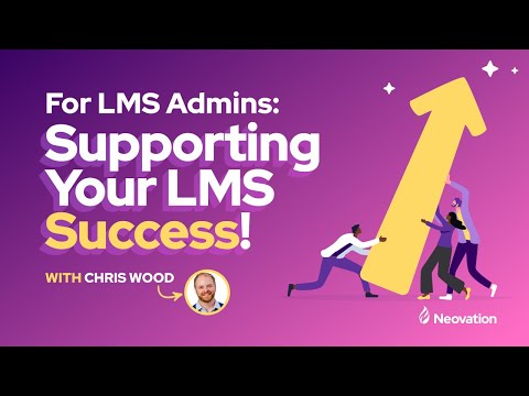 For LMS Admins: Supporting Your LMS Success | Neovation Webinar 2025