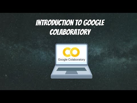 Introduction to Google Colaboratory