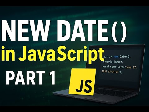 NEW DATE in JavaScript  Part 1