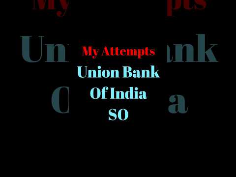 Self given Attempts in Union Bank Of India SO 2024 | Ubi SO Exam 2024 #ubi #shorts #short #ytshorts