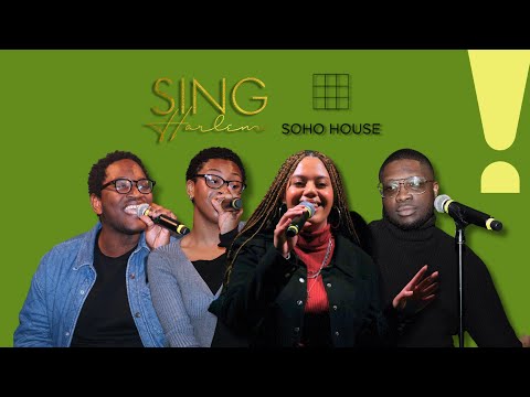 Sing Harlem at SOHO House NYC (Part 1)