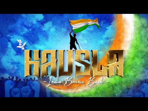 HAUSLA - INDIA BOUNCE BACK | OFFICIAL VIDEO | SWAPNIL PRODUCTIONS