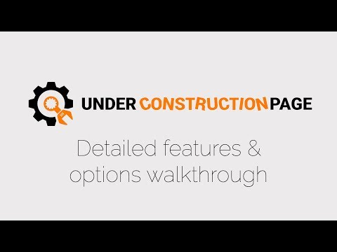 Detailed options walktrough of the Under Construction Page plugin for WordPress