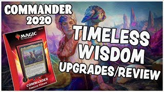 COMMANDER 2020 TIMELESS WISDOM - DECK UPGRADES ( Varied Budget ) & REVIEW