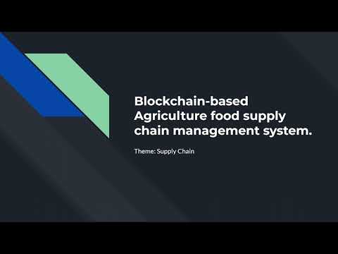 Walmart Sparkathon Idea Submission || Blockchain-based agriculture food supply management system.