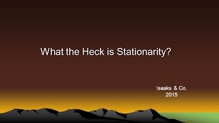 What The Heck is Stationarity