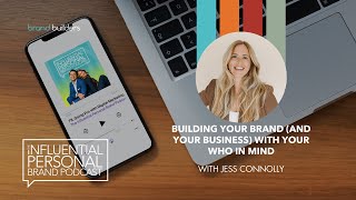 Building Your Brand (And Your Business) With Your WHO In Mind