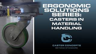 Ergonomic Solutions Series: Casters as Ergonomic Solutions in Material Handling