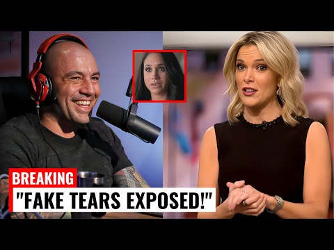Megyn Kelly & Joe Rogan EXPOSE Meghan Markle’s FAKE Tears on Podcast!