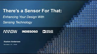 There's Sensor for That: Enhancing Your Design with Sensing Technology ft. Analog Devices & Arrow
