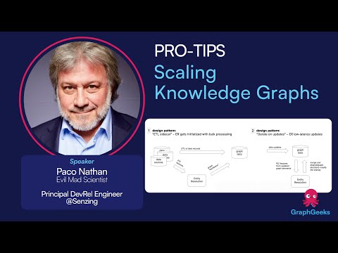 GraphGeeks Talk: Pro Tips for Scaling Knowledge Graphs