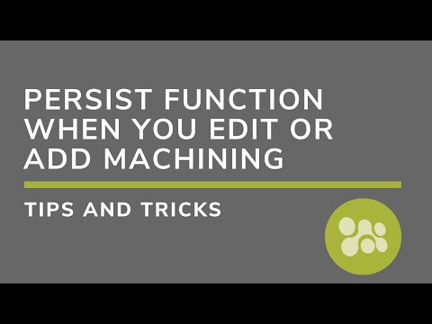 Persist Function when you edit or add machining