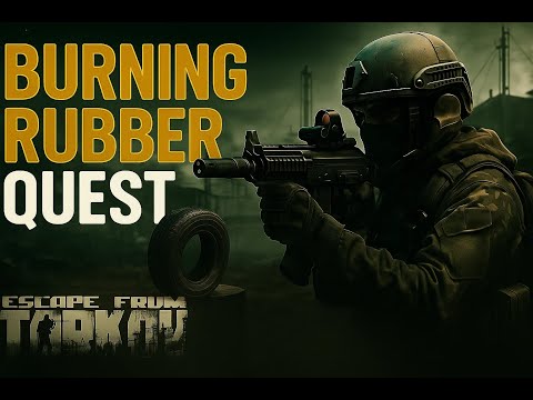 Burning Rubber | Quest Guide #escapefromtarkov #tarkov