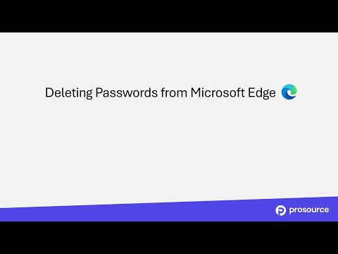 ProSource - Password Management - Remove Passwords from Microsoft Edge