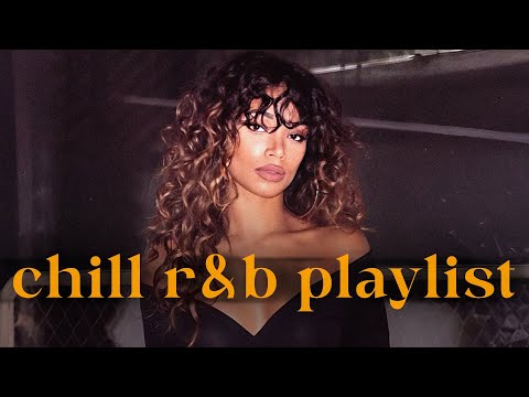 chill r&b playlist 2025 - you're closer than you think ~ relaxing r&b music